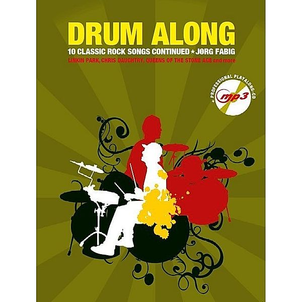 Drum Along - 10 Classic Rock Songs Continued, m. MP3-CD, Jörg Fabig
