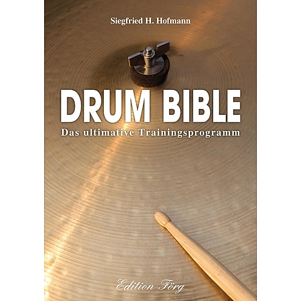 Drum Bible, Siegfried H. Hofmann