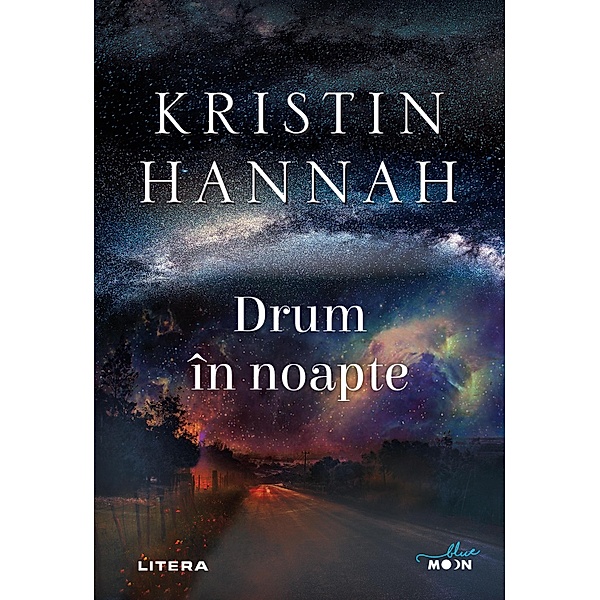 Drum în noapte / Blue Moon, Kristin Hannah