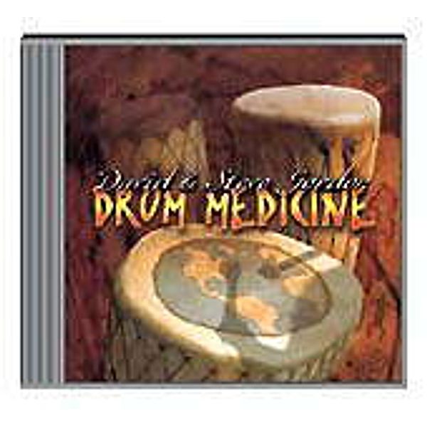 Drum Medicine, David Gordon & Steve