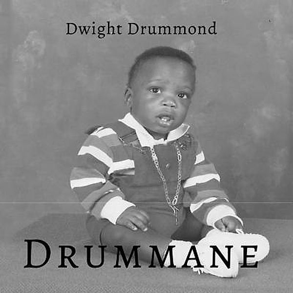 Drummane / TOPLINK PUBLISHING, LLC, Dwight Drummond