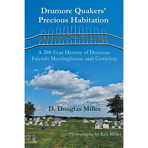 Drumore Quakers' Precious Habitation, D. Douglas Miller