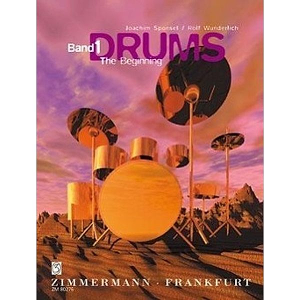 Drums: Bd.1 The Beginning, Joachim Sponsel, Rolf Wunderlich
