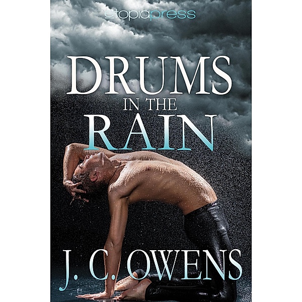 Drums in the Rain (The Anrodnes Chronicles, #3) / The Anrodnes Chronicles, J. C. Owens