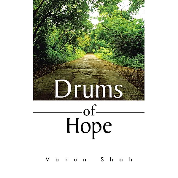 Drums of Hope, Varun Shah