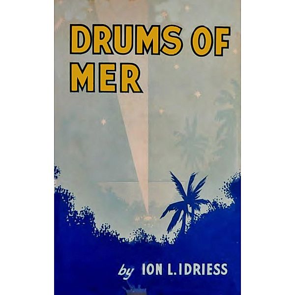 Drums of Mer / ETT Imprint, Ion Idriess