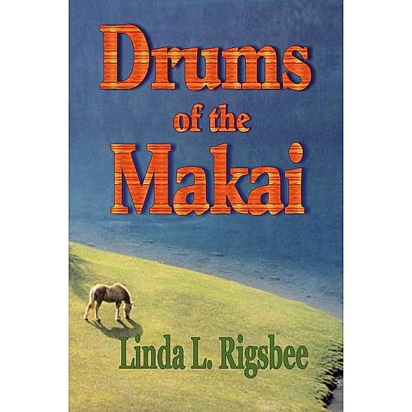 Drums of the Makai, Linda L. Rigsbee
