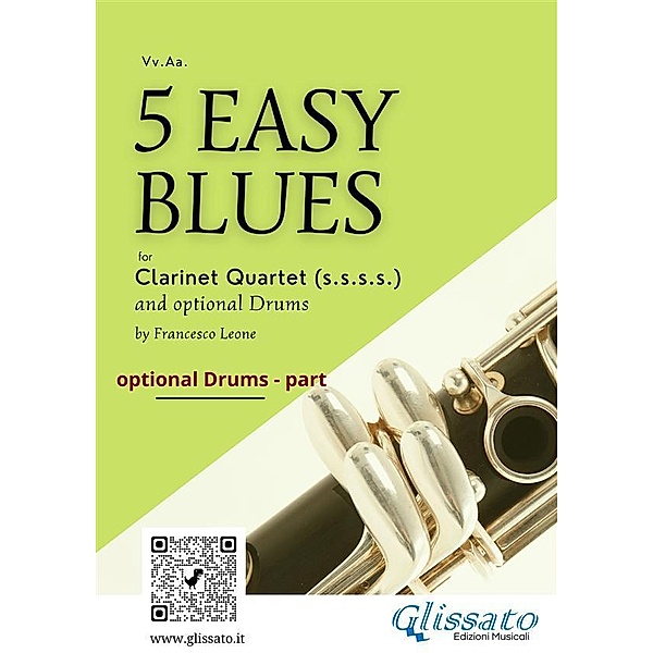 Drums optional parts 5 Easy Blues for Clarinet Quartet / 5 Easy Blues - Clarinet Quartet Bd.5, Francesco Leone, Joe "king" Oliver, Ferdinand "jelly Roll" Morton