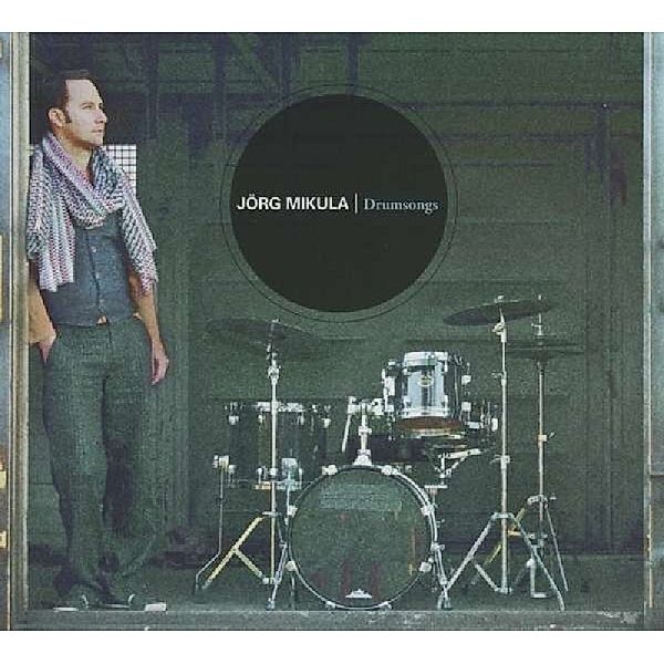 Drumsongs, Jorg Mikula