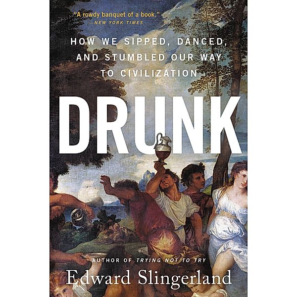 Drunk, Edward Slingerland