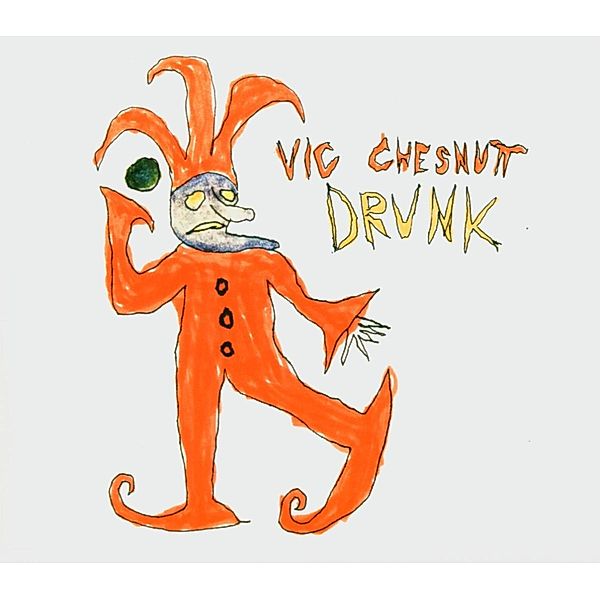 Drunk, Vic Chesnutt