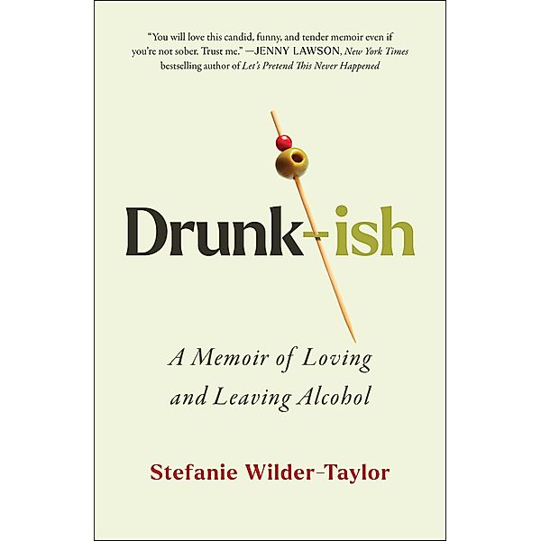 Drunk-ish, Stefanie Wilder-Taylor