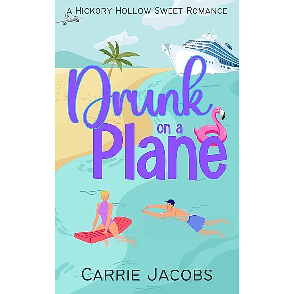 Drunk on a Plane (Hickory Hollow) / Hickory Hollow, Carrie Jacobs