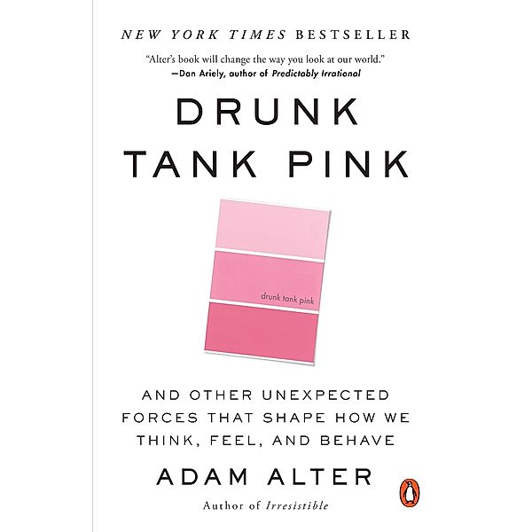 Drunk Tank Pink, Adam Alter