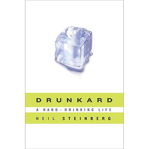 Drunkard, Neil Steinberg