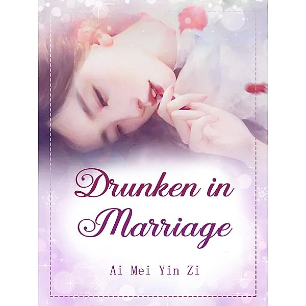 Drunken in Marriage / Funstory, Ai Meiyinzi