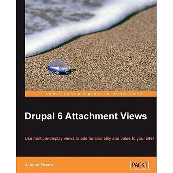 Drupal 6 Attachment Views, J. Ayen Green