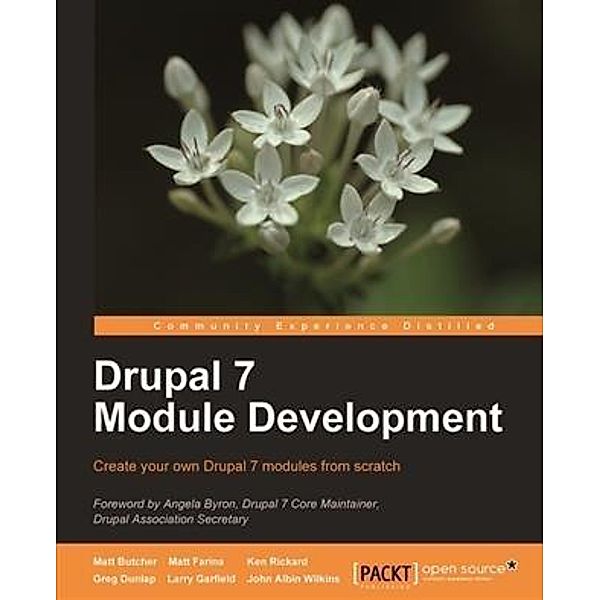 Drupal 7 Module Development, Matt Butcher
