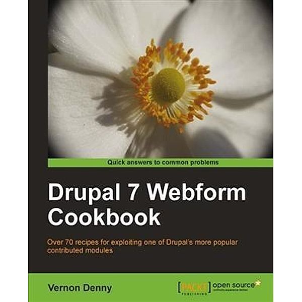 Drupal 7 Webform Cookbook, Vernon Denny