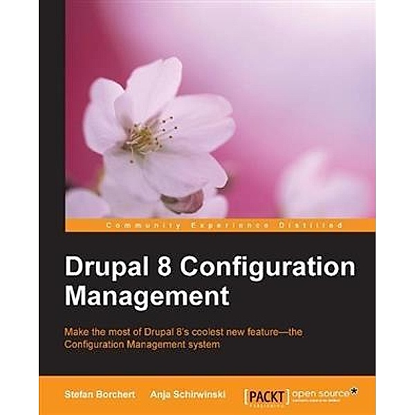Drupal 8 Configuration Management, Stefan Borchert