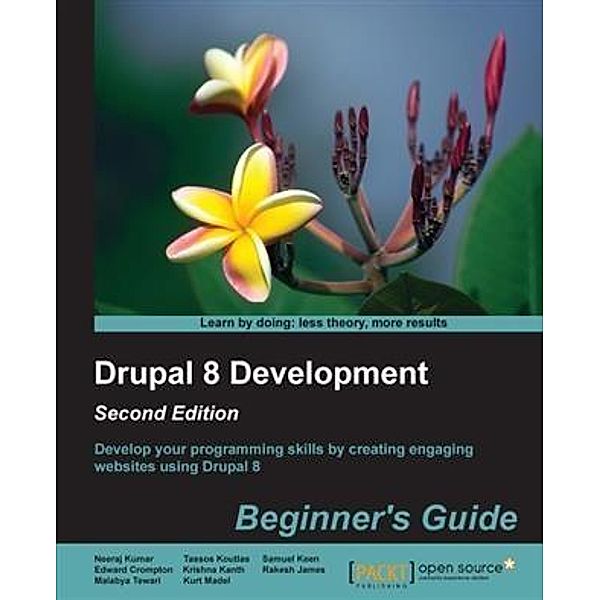 Drupal 8 Development: Beginner's Guide - Second Edition, Neeraj Kumar