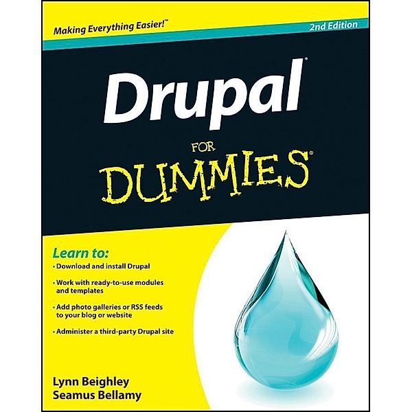 Drupal For Dummies, Lynn Beighley, Seamus Bellamy
