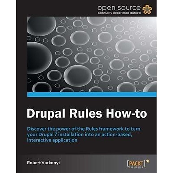 Drupal Rules How-To, Robert Varkonyi