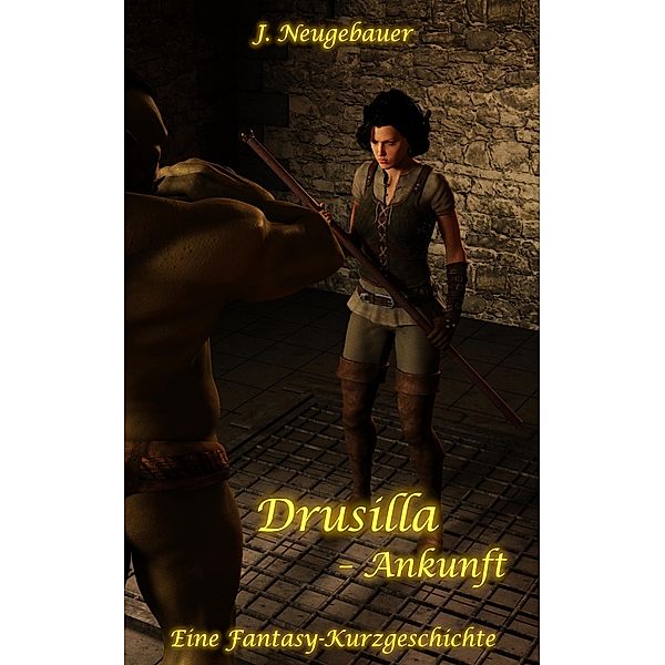 Drusilla - Ankunft, Judith Neugebauer