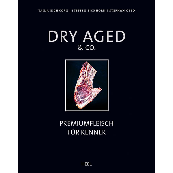 Dry Aged & Co., Stephan Otto, Steffen Eichhorn, Tanja Eichhorn