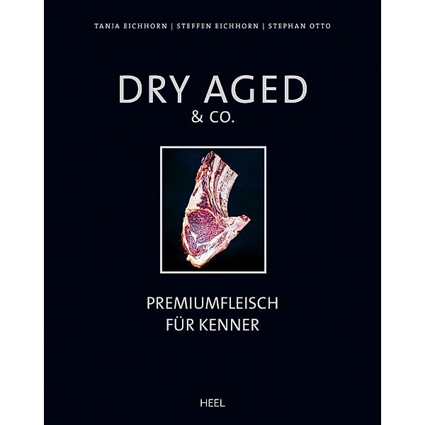 Dry Aged & Co., Tanja Eichhorn, Steffen Eichhorn, Stephan Otto