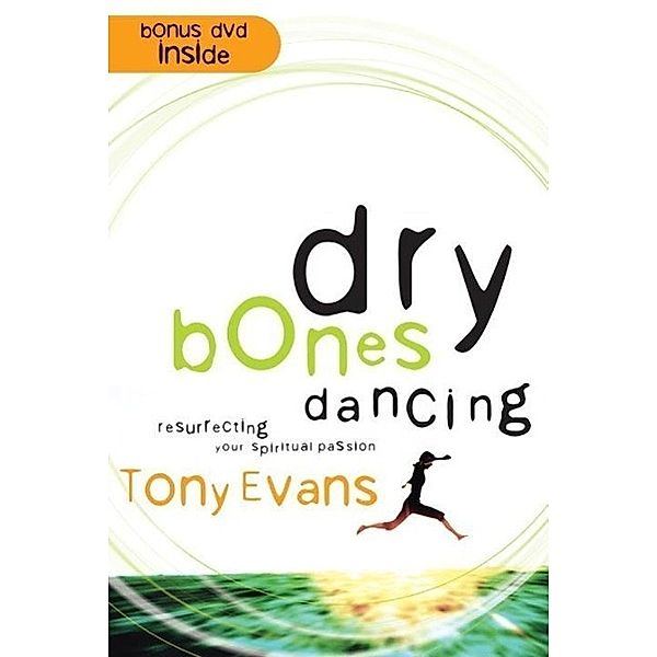 Dry Bones Dancing, Tony Evans