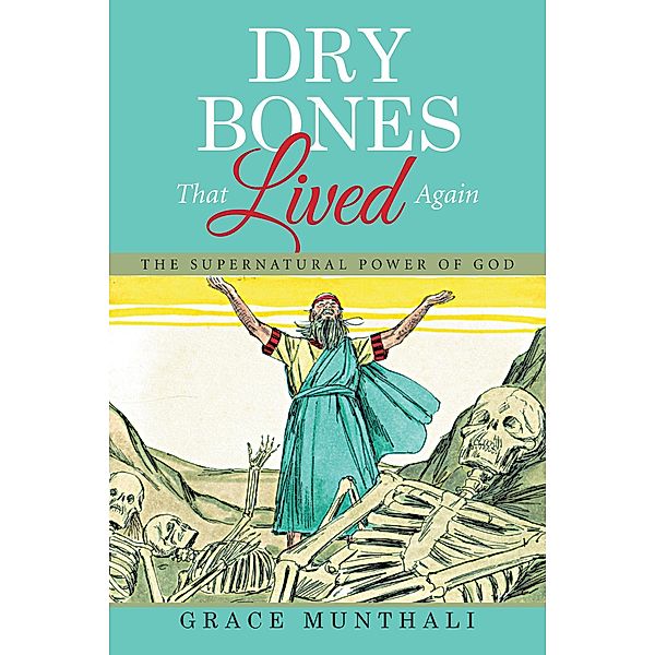 Dry Bones That Lived Again, Grace Munthali