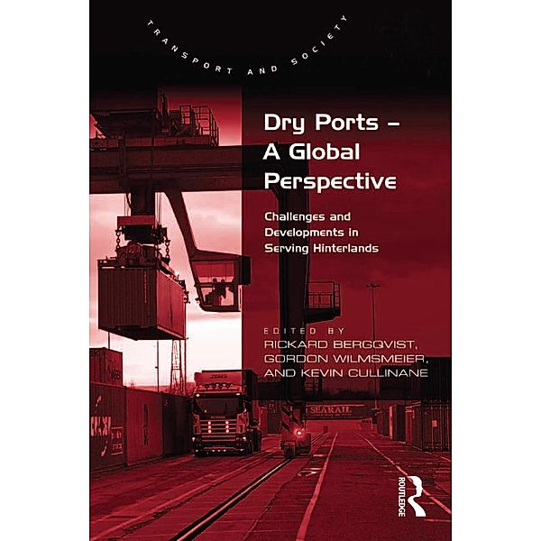 Dry Ports - A Global Perspective, Rickard Bergqvist