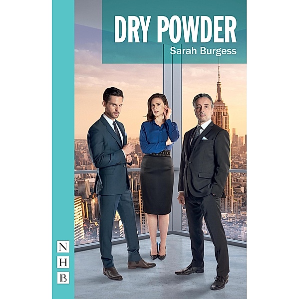 Dry Powder (NHB Modern Plays), Sarah Burgess