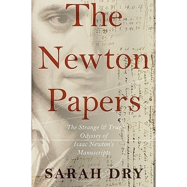 Dry, S: Newton Papers, Sarah Dry