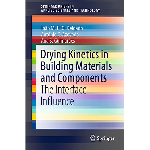Drying Kinetics in Building Materials and Components, João M. P. Q. Delgado, António C. Azevedo, Ana S. Guimarães