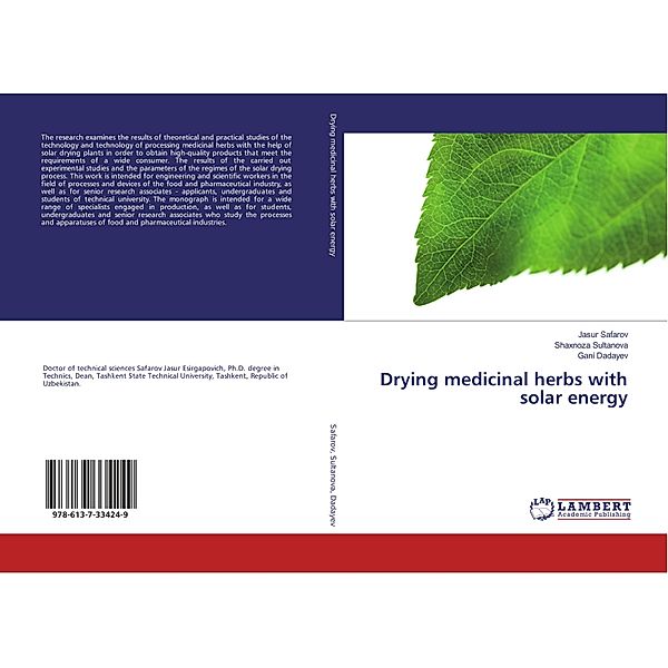 Drying medicinal herbs with solar energy, Jasur Safarov, Shaxnoza Sultanova, Gani Dadayev