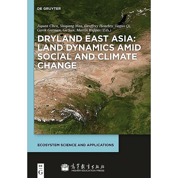 Dryland East Asia: Land Dynamics amid Social and Climate Change / Ecosystem Science and Applications