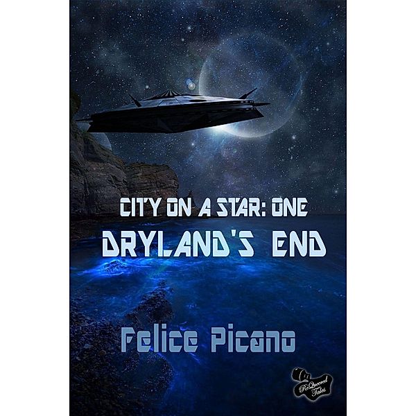 Dryland's End (City on a Star, #1) / City on a Star, Felice Picano