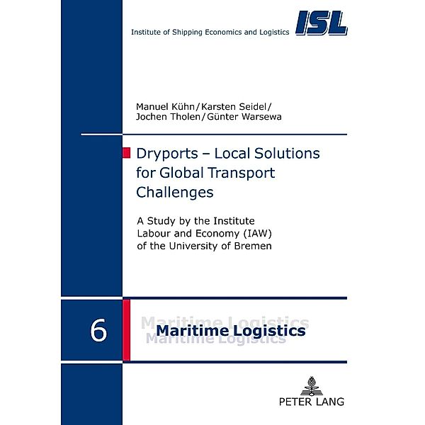 Dryports - Local Solutions for Global Transport Challenges, Manuel Kuhn