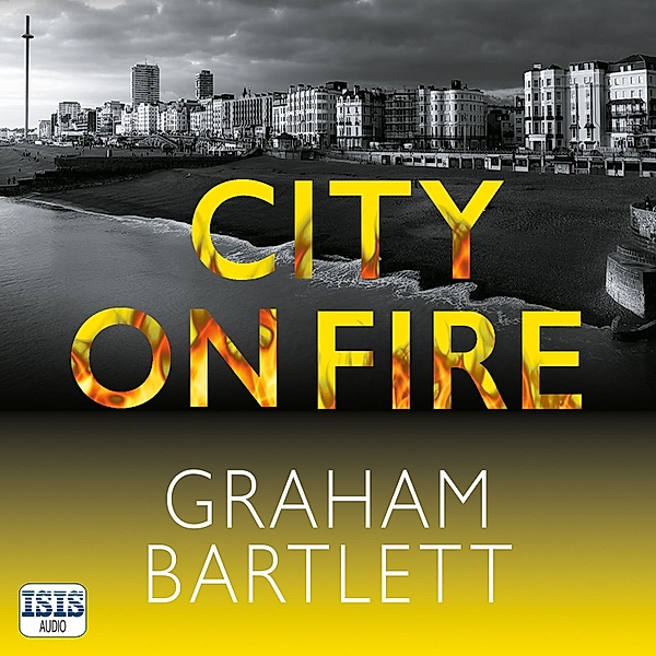 DS Jo Howe - 3 - City on Fire, Graham Bartlett