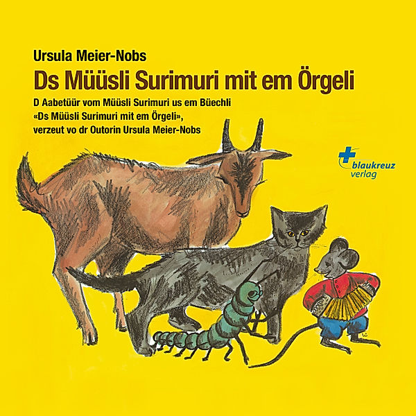 Ds Müüsli Surimuri mit em Örgeli, Ursula Meier-Nobs