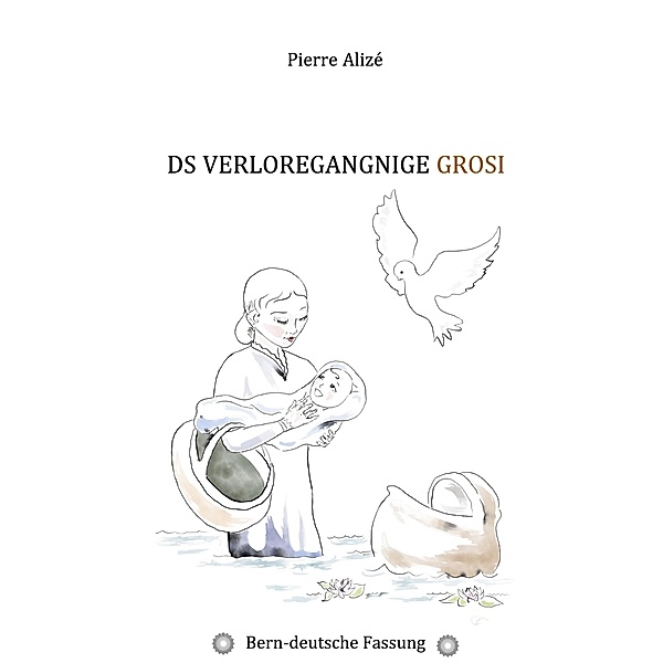 Ds verloregangnige Grosi (Bern-deutsche Fassung), Pierre Alizé