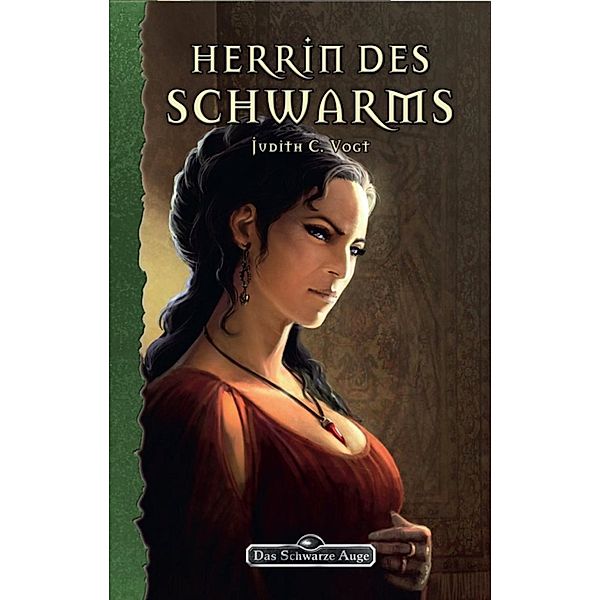 DSA 142: Herrin des Schwarms / Das Schwarze Auge Bd.142, Judith C. Vogt