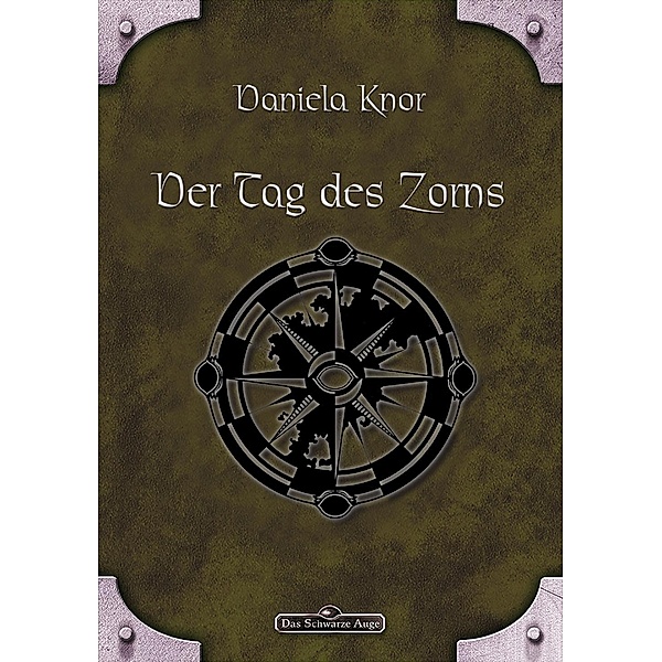 DSA 76: Der Tag des Zorns / Das Schwarze Auge Bd.76, Daniela Knor