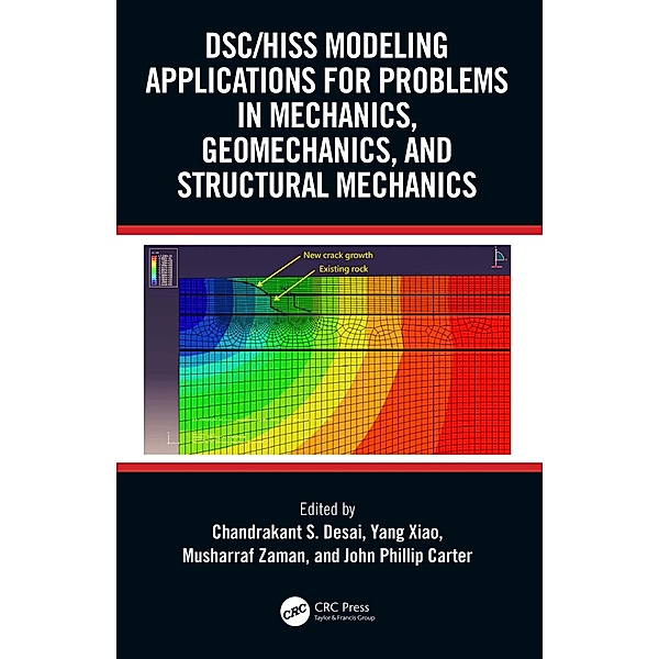 DSC/HISS Modeling Applications for Problems in Mechanics, Geomechanics, and Structural Mechanics