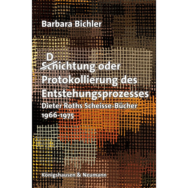 D(Sch)ichtung oder Protokollierung des Entstehungsprozesses, Barbara Bichler