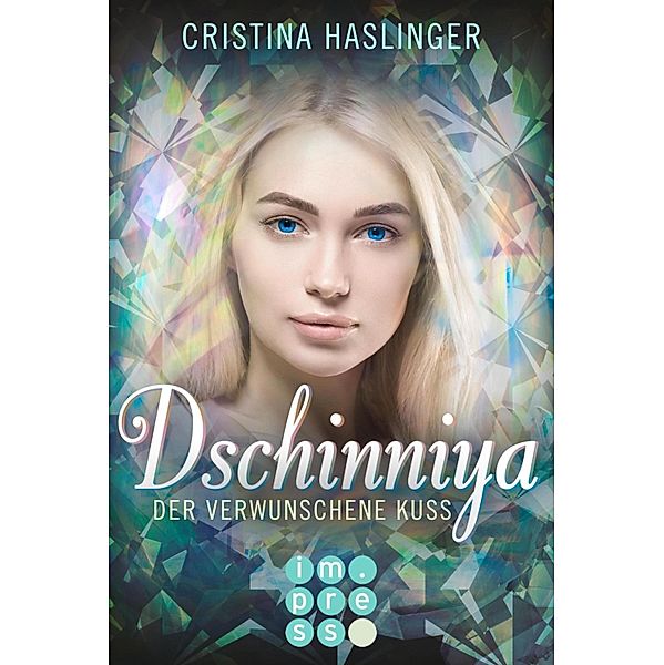 Dschinniya. Der verwunschene Kuss, Cristina Haslinger