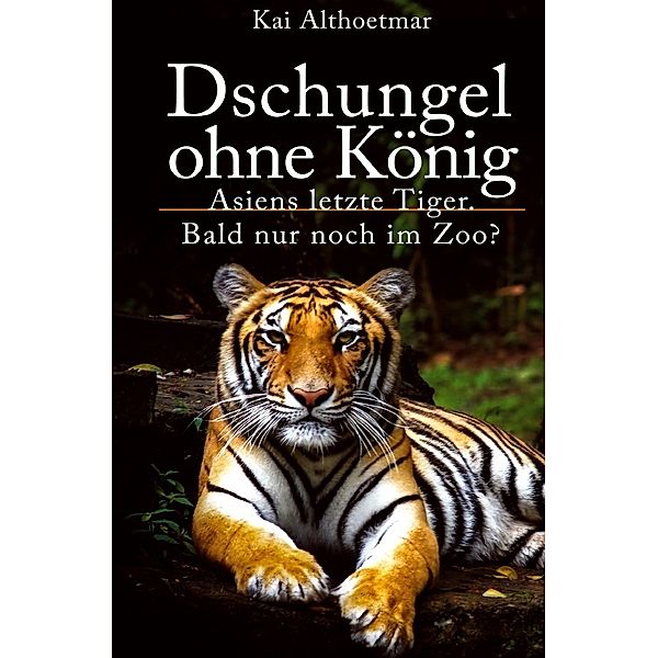 Dschungel ohne König, Kai Althoetmar