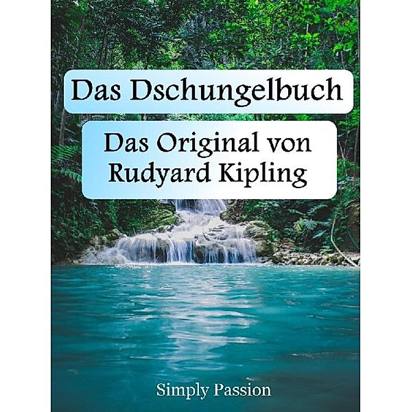 Dschungelbuch, Simply Passion